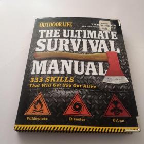 The Ultimate Survival Manual: 333 Skills That Will Get You Out Alive (Outdoor Life) 終極生存手冊：333種能讓你活下來的技能（戶外生活）