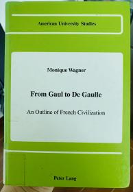 From Gaul to De Gaulke an outline of French civilization History of France Cambridge illustrated 英文原版精装