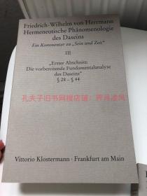 下单前联系店主确认 (德文德语原版) 《此在的诠释学现象学》（副标题：海德格尔 存在与时间§28-§44 评注 第3卷） 冯赫尔曼作品  Hermeneutische Phänomenologie des Daseins 3: Ein Kommentar zu "Sein und Zeit". Band 3，Friedrich-Wilhelm von Herrmann 2008