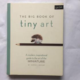 The Big Book of Tiny Art: A modern, inspirational guide to the art of the miniature
