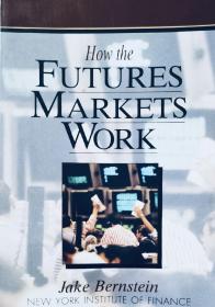 How the Futures Markets Work (New York Institute of Finance)期货市场如何运作 英文原版