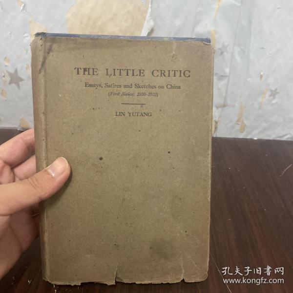 The Little Critic: Essays, Satires, and Sketches on China first Series 1930-1932英文小品甲集