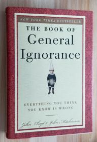 英文书 The Book of General Ignorance Hardcover  by John Mitchinson (Author), John Lloyd (Author)/毛边书