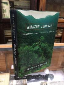 Amazon Journal: Dispatches from a Vanishing Frontier  by Geoffrey O'Connor