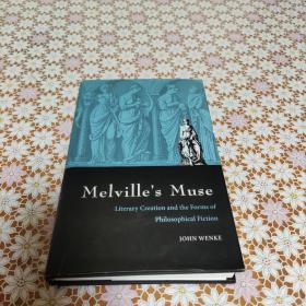Melville's muse : literary creation & the forms of philosophical fiction