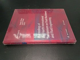 Proceedings of the Fourth International Symposium on Fluid Machinery and Fluid Engineering（大16开，精装）第四届流体机械与流体工程国际学术研讨会论文集 未开封