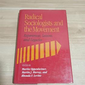 Radical  Sociologists and  the Movement Experiences, Lessons, and Legacies【精装】