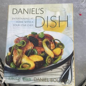 Daniel's Dish: Entertaining at Home with a Four-Star Chef
