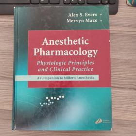 Anesthetic Pharmacology:Physiologic Principles and Clinical Practice