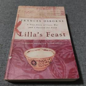 Lilla's Feast : A True Story of Love,War and passion for Food