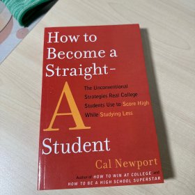 How to Become a Straight-A Student：The Unconventional Strategies Real College Students Use to Score High While  后面少许折痕