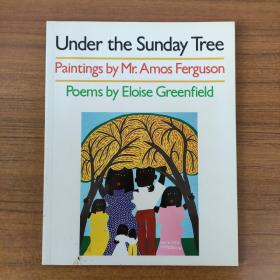 英文原版 Under the Sunday tree-在星期日树下