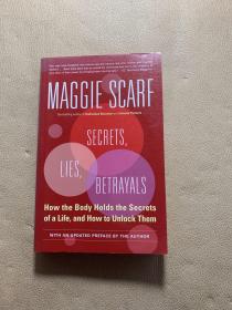Secrets Lies Betrayals: How The Body Holds The Secrets Of