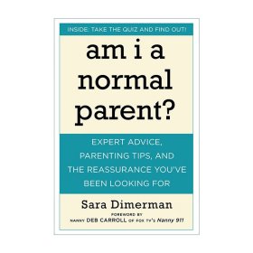 Am I a Normal Parent? 我是一个正常的父母吗? 专家建议 育儿技巧 Sara Dimerman