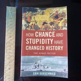 How chance and stupidity have changed history the hinge factor 英文原版