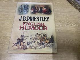 English Humour     普里斯特萊《英國人的幽默》， 夏濟安、吳魯芹推崇，多插圖，精裝16開。董橋：我剛到倫敦的時候讀他寫英國品味英國性格的《The Edwardians》、《The English》。