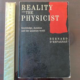 Reality and the physicist physics illustrated  knowledge duration and quantum world theory history 英文原版