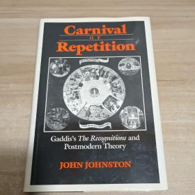 Carnival O F Repetition Gaddis's The Recognitions and  Postmodern Theory【精装】