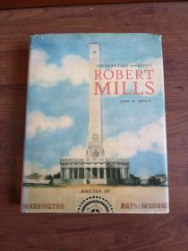 America's First Architect:Robert Mills 美国第一位建筑师：罗伯特·米尔斯（英文原版）