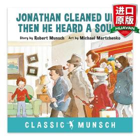 英文原版 Jonathan Cleaned Up ... Then He Heard a Sound (Classic Munsch)  蒙施爷爷讲故事：地铁开进了家门 英文版 进口英语原版书籍