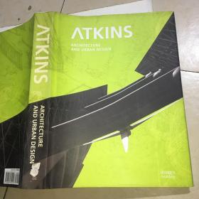 ATKINS:ARCHITECTURE AND URBAN DESIGN（阿特金斯：建筑与城市设计）英文原版 精装厚册