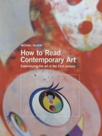 How to Read Contemporary Art experience the art of 21st century 英文原版