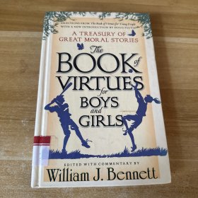 The Book of Virtues for Boys and Girls：A Treasury of Great Moral Stories