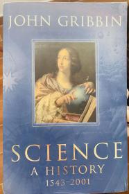 Science a history 1543-2001 John Gribbin of introduction philosophy language meaning culture 英文原版