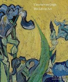 Vincent van Gogh: His Life in Art