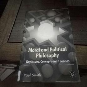 Moral and political philosophy : key issues, concepts and theories 道德和政治哲学——核心问题、概念和理论