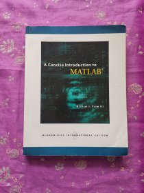 A Concise Introduction to MATLAB. William J. Palm III