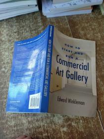 How to Start and Run a Commercial Art Gallery (How to Start & Run a)  实物拍图 现货  书角有污渍