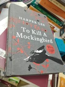 To Kill A Mockingbird: 50th  Anniversary edition