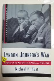 Lyndon Johnson's War: America's Cold War Crusade in Vietnam, 1945-1968