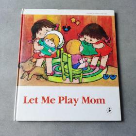 我来当妈妈 【英文版】精装 Let Me Play Mom
