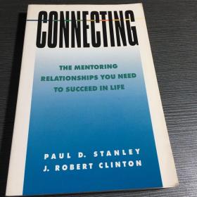Connecting 
The mentoring relationships you need to succeed in life