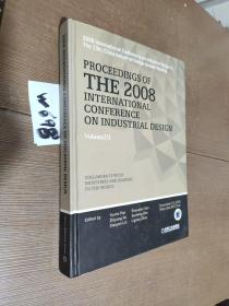 PROCEEDINGS OF THE 2008 INTERNATIONAL CONFERENCE ON INDUSTRIAL DESIGN Volume2/22008年工业品外观设计国际会议论文集 VOLUME2/2