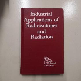 industrial applications of radioisotopes and radiation（放射性同位素和辐射的工业应用）英文原版