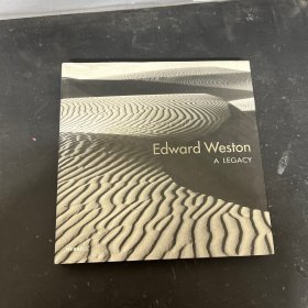 Edward Weston：A Legacy   爱德华 韦斯顿