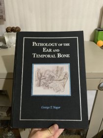 PATHOLOGY of the ear and temporal bone（直译：耳朵和颞骨的病理学）
