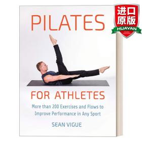 英文原版 Pilates for Athletes 运动员普拉提 200多种练习方法运动健身 健康 Sean Vigue 英文版 进口英语原版书籍