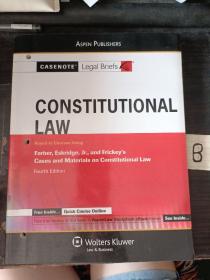Constitutional Law: Keyed to Farber, Eskridge and Frickey, 4e (Casenote Legal Briefs)