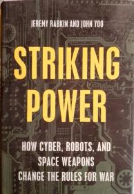 Striking power how cyber robots space weapons changed the world英文原版精装