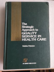 The strategic approach to quality service in health care