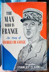 The man who is France the story of Charles de gaulle a life biography戴高乐传 英文原版精装