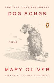 英文原版小说 Dog Songs Poems 犬之诗 普利策奖和国家图书奖获得者Mary Oliver 英文版