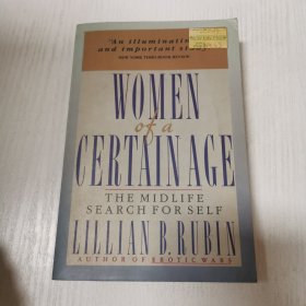 英文原版WOMEN OF A CERTAIN AGE The Midlife Search for Self Lillian B Rubin某个年龄段的女人：寻找自我的中年