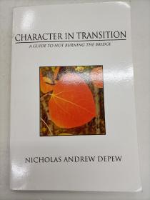 Character In Transition: A Guide To Not Burning The Bridge