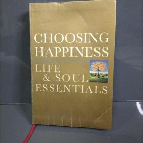 Choosing Happiness: Life and Soul Essentials