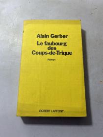 Alain Gerber  Le faubourg  des  Coups de.Trique